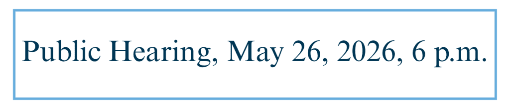 Public Hearing Notice, May 26, 2026, 6 p.m.